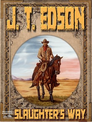 cover image of Slaughter's Way (A J.T. Edson Western)